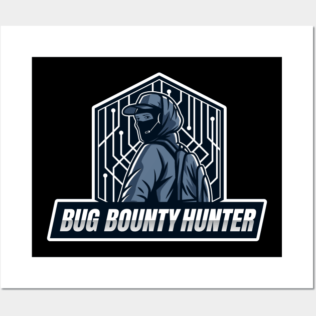 Bug Bounty Hunter | Hacker Design Wall Art by leo-jess